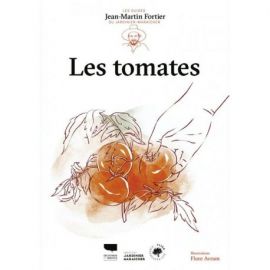 LES TOMATES - LES GUIDES DU JARDINIER MARAICHER