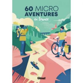 60 MICRO AVENTURES EN FRANCE