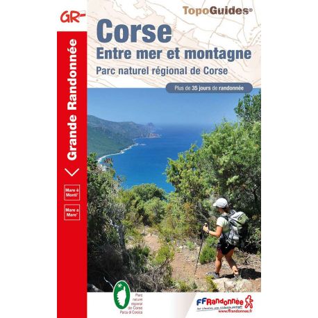 GR20 CORSE, ENTRE MER ET MONTAGNE PNR DE CORSE 65