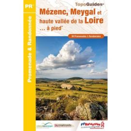 LE PAYS DU MEZENC ET DE LA LOIRE SAUVAGE A PIED - REF. P435