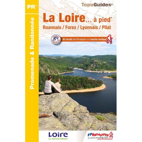 LA LOIRE A PIED D042 ROANNAIS FOREZ LYONNAIS PILAT