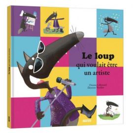 LE LOUP QUI VOULAIT ETRE UN ARTISTE