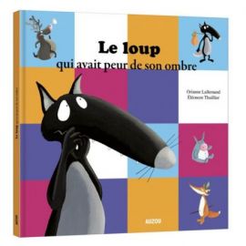 LE LOUP QUI AVAIT PEUR DE SON OMBRE