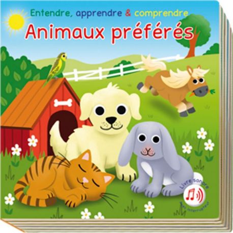 ANIMAUX PREFERES ENTENDRE, APPRENDRE & COMPRENDRE