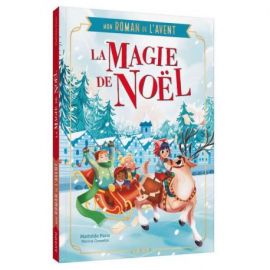 MON ROMAN DE L'AVENT - LA MAGIE DE NOEL