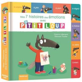 MES 7 HISTOIRES DES EMOTIONS AVEC P'TIT LOUP