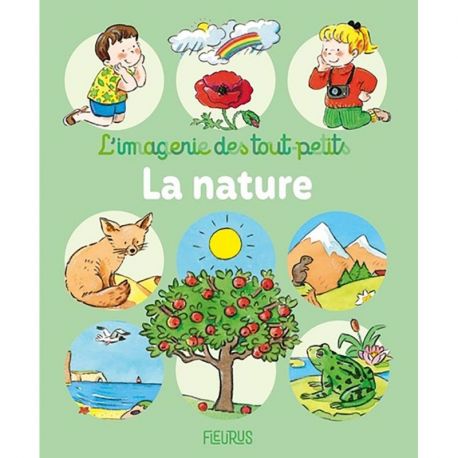 LA NATURE - L'IMAGERIE DES TOUT- PETITS