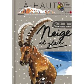LA-HAUT, NEIGE ET GLACE