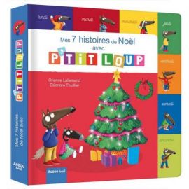 MES 7 HISTOIRES DE NOEL AVEC P'TIT LOUP