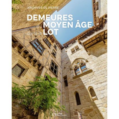 DEMEURES DU MOYEN-AGE DANS LE LOT