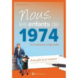 NOUS, LES ENFANTS DE 1974