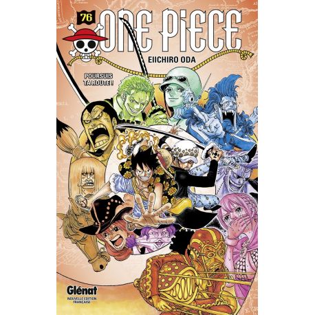 ONE PIECE - EDITION ORIGINALE T76 POURSUIS TA ROUTE !