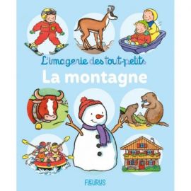 LA MONTAGNE -  L'IMAGERIE DES TOUT- PETITS