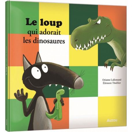 LE LOUP QUI ADORAIT LES DINOSAURES