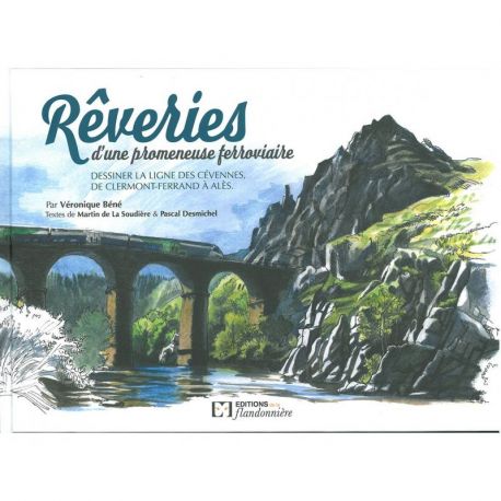 REVERIES D'UNE PROMENEUSE FERROVIAIRE / CLERMONT-FERRAND-ALES