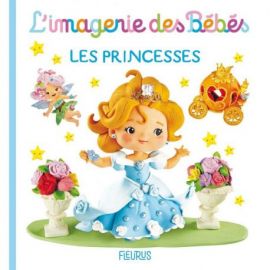 LES PRINCESSES - L'IMAGERIE DES BEBES