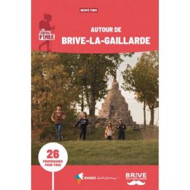 AUTOUR DE BRIVE LA GAILLARDE LES SENTIERS D'EMILIE