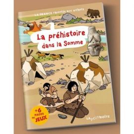 LA PREHISTOIRE DANS LA SOMME