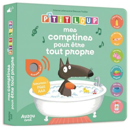 P'TIT LOUP MES COMPTINES POUR ETRE TOUT PROPRE - MES PREMIERS SONORES