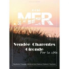 VENDEE, CHARENTES, GIRONDE PAR LA COTE