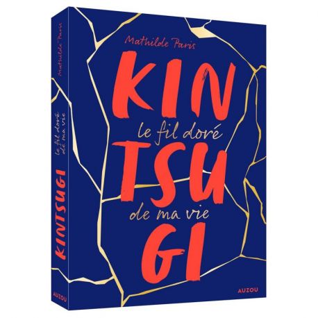KINTSUGI - LE FIL DORE DE MA VIE
