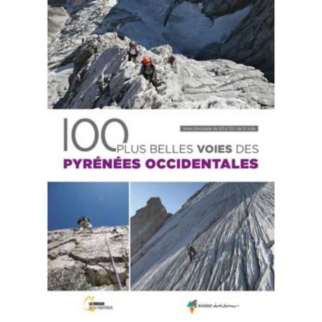 100 PLUS BELLES VOIES DES PYRENEES OCCIDENTALES