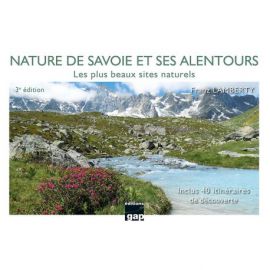 NATURE DE SAVOIE ET SES ALENTOURS LES PLUS BEAUX SITES NATURELS