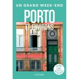 PORTO UN GRAND WEEK END
