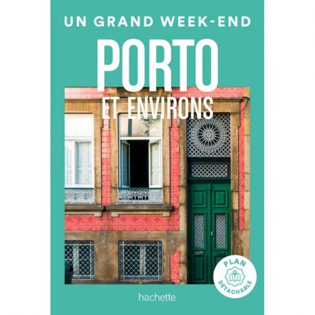 PORTO UN GRAND WEEK END