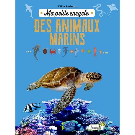 MA PETITE ENCYCLO DES ANIMAUX MARINS