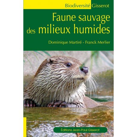 FAUNE SAUVAGE DES MILIEUX HUMIDES
