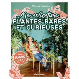 MA COLLECTION DE PLANTES RARES ET CURIEUSES D'INTERIEUR