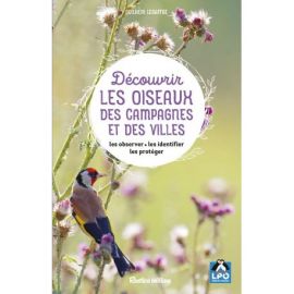 DECOUVRIR LES OISEAUX DES CAMPAGNES ET DES VILLES