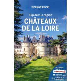 CHATEAUX DE LA LOIRE - EXPLORER LA REGION