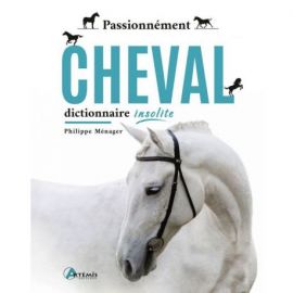 PASSIONNEMENT CHEVAL DICTIONNAIRE INSOLITE