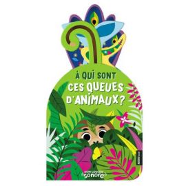 MON COUCOU SONORE - A QUI SONT CES QUEUES D'ANIMAUX ?