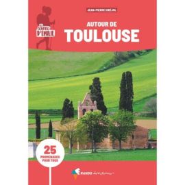 AUTOUR DE TOULOUSE LES SENTIERS D'EMILIE