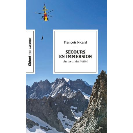 SECOURS EN IMMERSION AU COEUR DU PGHM - POCHE