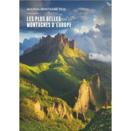 AGENDA MONTAGNE 2026  LES PLUS BELLES MONTAGNES D'EUROPE