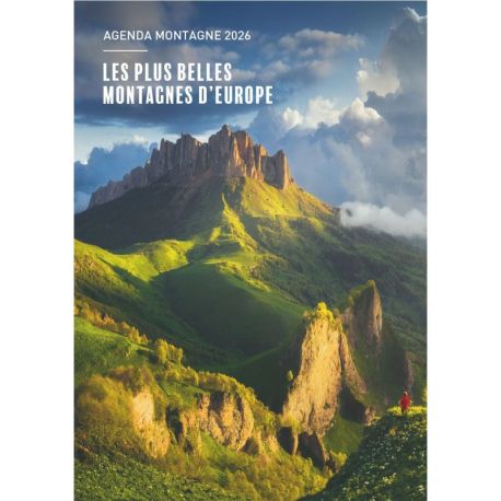 AGENDA MONTAGNE 2026  LES PLUS BELLES MONTAGNES D'EUROPE