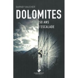 DOLOMITES, 150 ANS D'ESCALADE