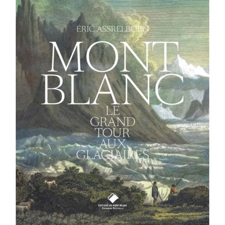 LE GRAND TOUR AUX GLACIERES