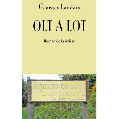 OLT A LOT ROMAN DE LA RIVIÈRE