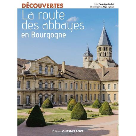 LA ROUTE DES ABBAYES EN BOURGOGNE