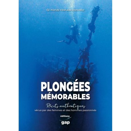 PLONGEES MEMORABLES RECITS AUTHENTIQUES