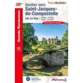 GR765 SENTIER VERS SAINT JACQUES DE COMPOSTELLE CLUNY-LE PUY/LYON-LE PUY 765