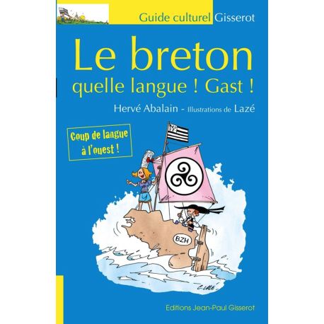 LE BRETON QUELLE LANGUE ! GAST !