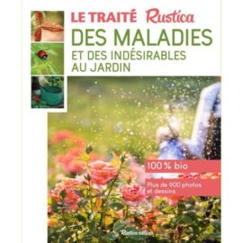 DES MALADIES ET DES INDESIRABLES AU JARDIN