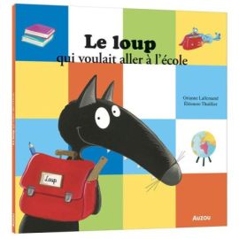 LE LOUP QUI VOULAIT ALLER A L'ECOLE