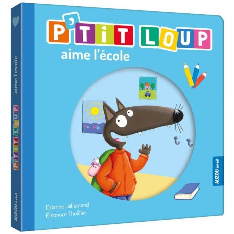 P'TIT LOUP AIME L'ECOLE